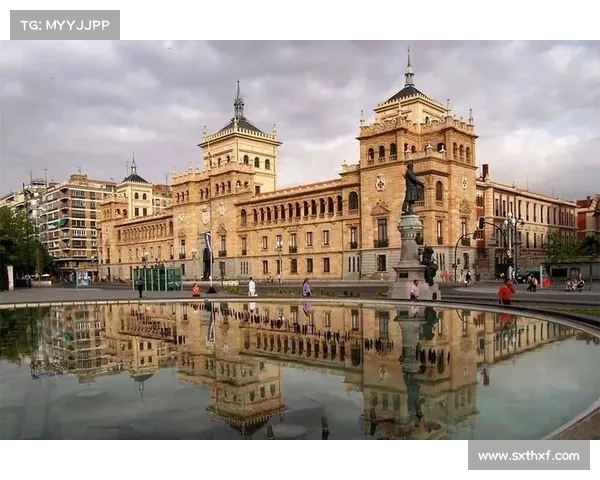 以巴拉多利德为中心探索西班牙的历史文化遗产与现代魅力融合之旅 以巴拉多利德为中心探索西班牙的历史文化遗产与现代魅力融合之旅